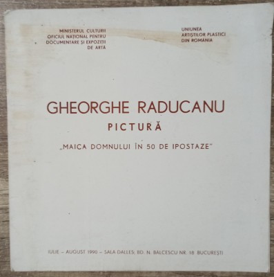 Maica Domnului in 50 de ipostaze// pliant expozitie Gheorghe Raducanu foto