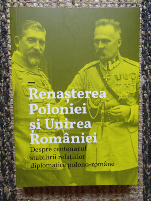 RENASTEREA POLONIEI SI UNIREA ROMANIEI - FLORIN ANGHEL - BILINGVA foto