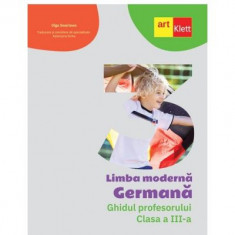 Limba Germana. Ghidul profesorului. Clasa a 3-a - Olga Swerlowa