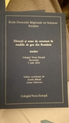 Directii si teme de cercetare in studiile de gen din Romania New Europe College foto