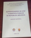 Supravegherea de stat a sănătăţii publice &icirc;n Republica Moldova