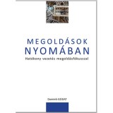 Megold&aacute;sok nyom&aacute;ban - Hat&eacute;kony vezet&eacute;s megold&aacute;sf&oacute;kusszal - Dominik Godat