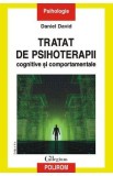 Tratat de psihoterapii cognitive si comportamentale - Daniel David