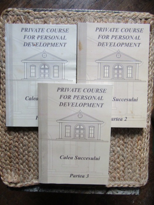 PRIVATE COURSE FOR PERSONAL DEVELOPMENT , CALEA SUCCESULUI , PARTEA I - III