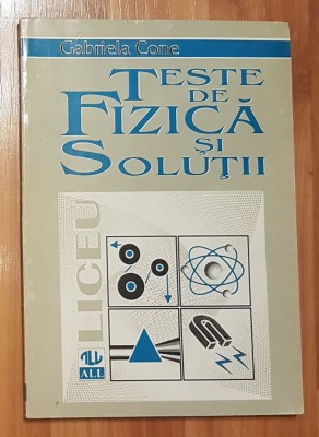 Teste de fizica si solutii de Gabriela Cone foto