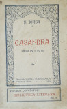 CASANDRA - POEM DRAMATIC IN 5 ACTE de NICOLAE IORGA