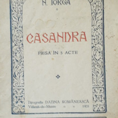 CASANDRA - POEM DRAMATIC IN 5 ACTE de NICOLAE IORGA