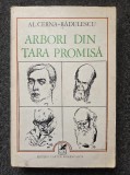 ARBORI DIN TARA PROMISA - Cerna-Radulescu