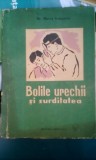 ✅ BOLILE URECHII ȘI SURDITATEA carte scrisă de DOCTOR MIRCEA GEORGESCU publicată &icirc;n anul 1964