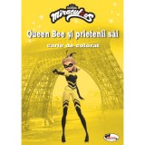 Queen Bee si prietenii sai. Carte de colorat