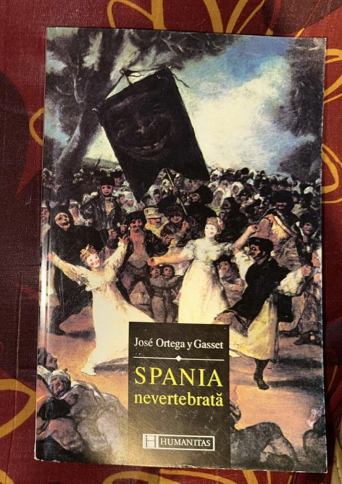 Jose Ortega y Gasset - Spania nevertebrata