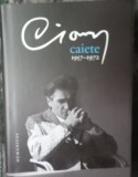 Emil Cioran, Caiete, editura Humanitas, cartonata, ca noua