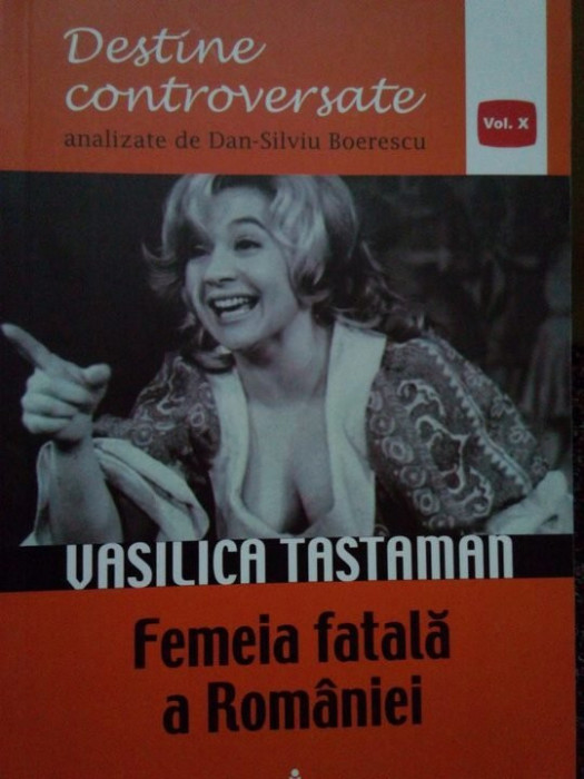 Dan Silviu Boerescu - Vasilica Tastaman, Femeia fatala a Romaniei (editia 2017)