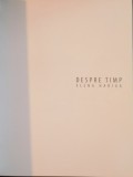 DESPRE TIMP de ELENA HARIGA , 2008