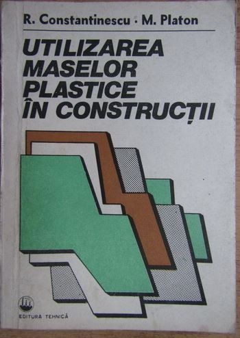 Utilizarea maselor plastice in constructii - R. Constantinescu