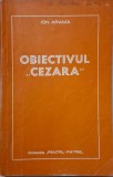 Obiectivul Cezara &ndash; Ion Arama - Carte