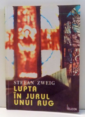 LUPTA IN JURUL UNUI RUG de STEFAN ZWEIG , 1993 foto