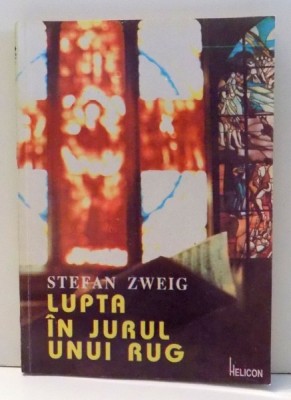 LUPTA IN JURUL UNUI RUG de STEFAN ZWEIG , 1993 foto