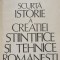 SCURTA ISTORIE A CREATIEI STIINTIFICE SI TEHNICE ROMANESTI-I.M. STEFAN, E. NICOLAU-217095