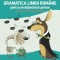 Gramatica limbii romane pentru invatamantul primar. Invat si exersez cu Amadeus si Remi PlayLearn Toys
