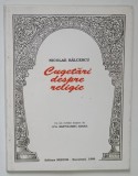 CUGETARI DESPRE RELIGIE de NICOLAE BALCESCU , editie de HORIA NESTORESCU - BALCESTI , 1995 *DEDICATIE