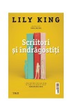Roman Fictiune Lily King - Trei - Scriitori si Indragostiti, Paperback