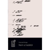 Nem a hal&aacute;lt&oacute;l - Fancsali Kinga