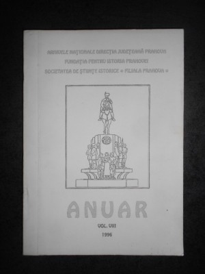 FUNDATIA PENTRU ISTORIA PRAHOVEI. ANUAR Volumul 8 1996 foto