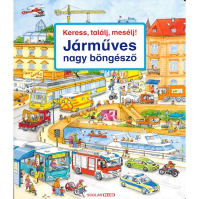 Keress, tal&amp;aacute;lj, mes&amp;eacute;lj! - J&amp;aacute;rműves nagy b&amp;ouml;ng&amp;eacute;sző - Susanne Gernh&amp;auml;user foto