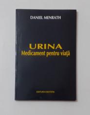 Daniel Menrath - Urina Medicament Pentru Viata URINOTERAPIE (VEZI DESCRIEREA) foto