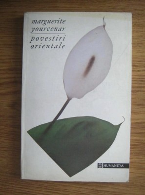 Povestiri orientale - Marguerite Yourcenar foto