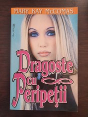 DRAGOSTE CU PERIPETII - Mary Kay McComas