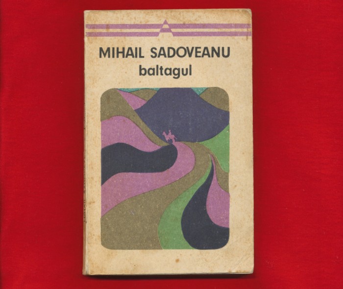 &quot;Baltagul&quot; - Editura &quot;Minerva&quot;, Bucuresti, 1971