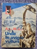 Unde se avanta vulturii &ndash; Alistair MacLean, 1984, 269 pagini, stare buna