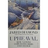 Jared Diamond - Upheaval (Editia: 2019)