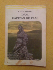 Dan, capitan de plai - Vasile Alecsandri (Editura Minerva, anul 1974) foto