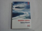 BALENA ALBASTRA - SEBASTIAN LAZAROIU