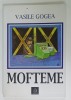 MOFTEME de VASILE GOGEA , 2012