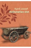 Halhatatlan elet - Nyiro Jozsef