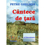 Cantece de tara - Petre Ghelmez