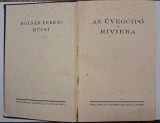 Moln&aacute;r Ferenc &ndash; Az &uuml;vegcipő / Riviera