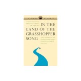 In the Land of the Grasshopper Song: Two Women in the Klamath River Indian Country in 1908-09