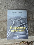 &Icirc;n căutarea nefericirii - Ioana Drăgan