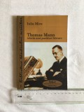 Iulia Micu - Thomas Mann - istoria unei partituri literare