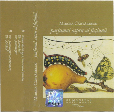 Caseta audio Mircea Cărtărescu &amp;lrm;&amp;ndash; Parfumul Aspru Al Ficţiunii, originala foto