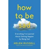 How to Be Sad