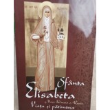 Sfanta Elisabeta Mare Ducesa a Rusiei - Viata si patimirea (Editia: 2010)