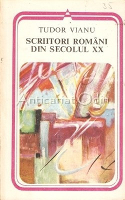 Scriitori Romani Din Secolul XX - Tudor Vianu