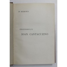 IN MEMORIA PROFESORULUI IOAN CANTACUZINO