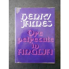 HENRY JAMES - ORE PETRECUTE IN ANGLIA